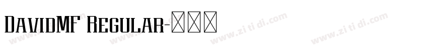 DavidMF Regular字体转换 DavidMF Regular字体转换